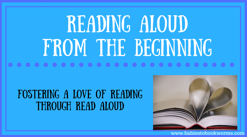 Reading Aloud from the Beginning | Babies to Bookworms