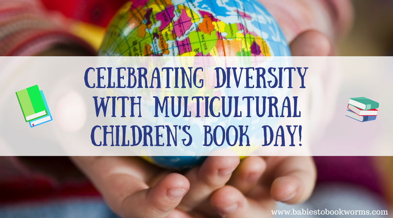 Celebrating Diversity With Multicultural Children S Book Day Babies To Bookworms