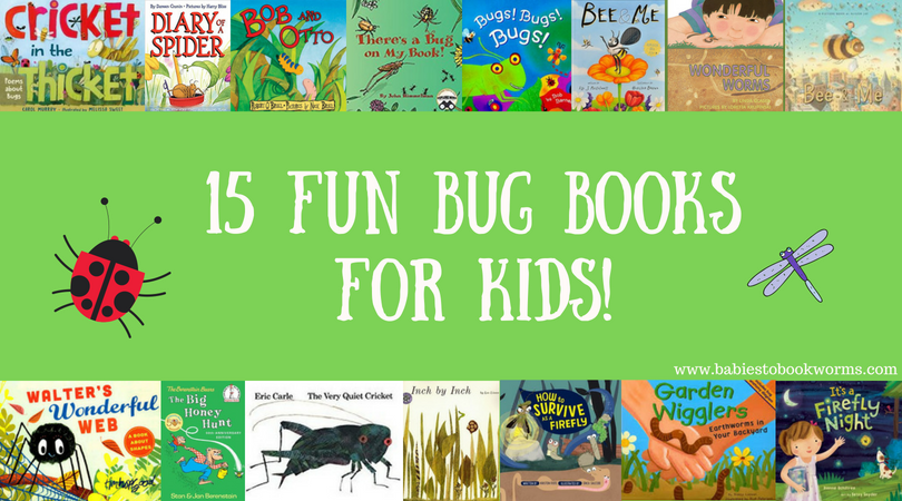 15 Fun Bug Books for Kids | Babies to Bookworms