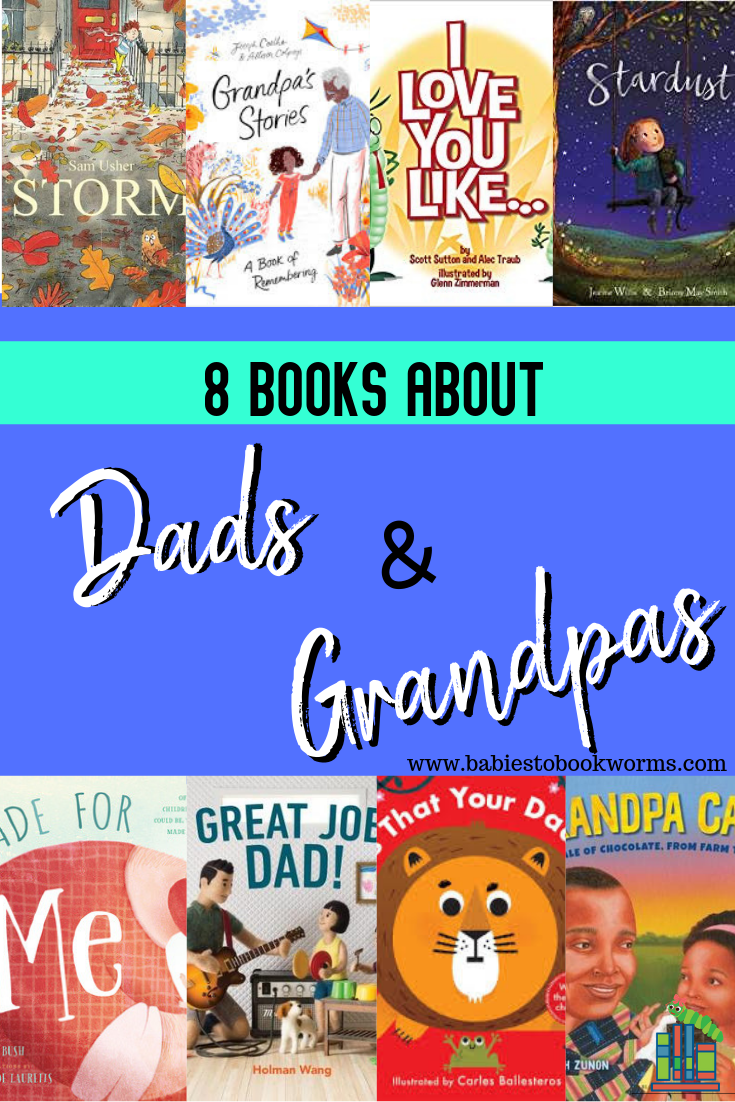 8 Children's Books About Dads & Grandpas | Babies To Bookworms